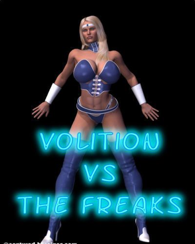 Volition vs The Freaks