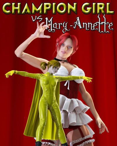Champion Girl Vs Mary-Annette (A Heroines Perilous World Comc)