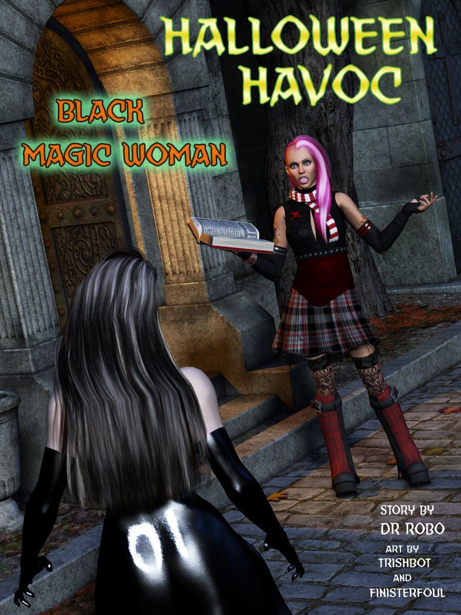 [Dr. Robo / Trishbot / Finister Foul] Halloween Havoc: Black Magic Woman - part 2