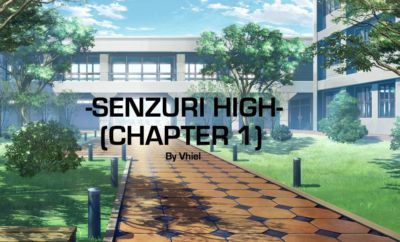Vhiel -SENZURI HIGH- Chapter 1